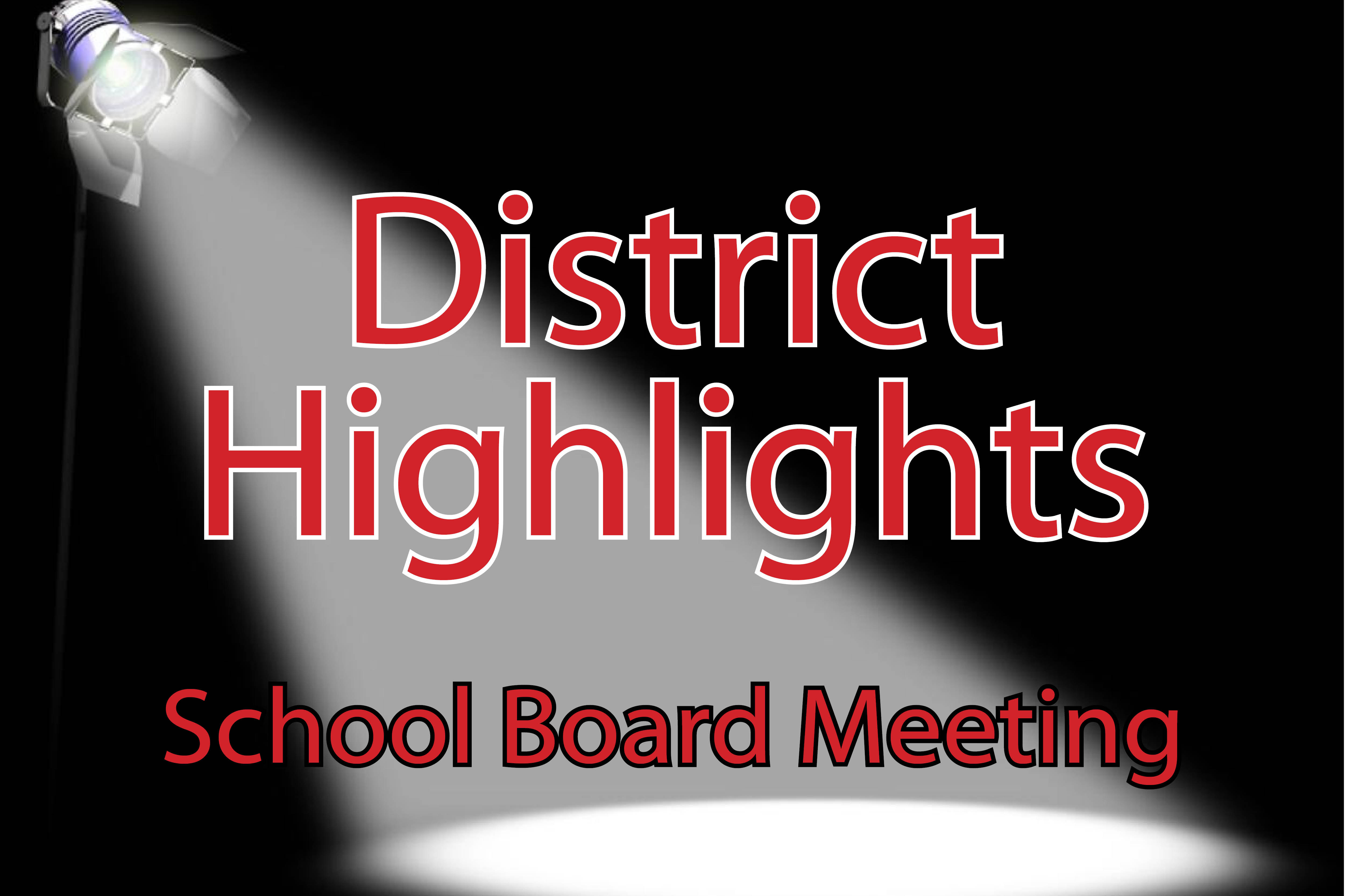 District Highlights from School Board Meetings